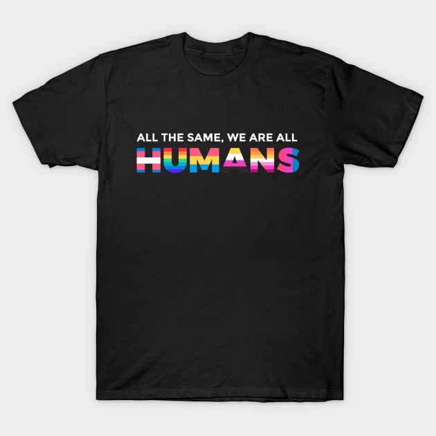 We're All Humans T-Shirt by machmigo